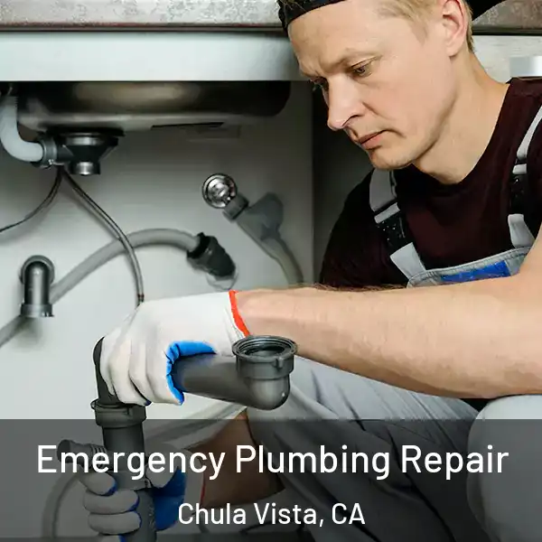  Emergency Plumbing Repair Chula Vista, CA