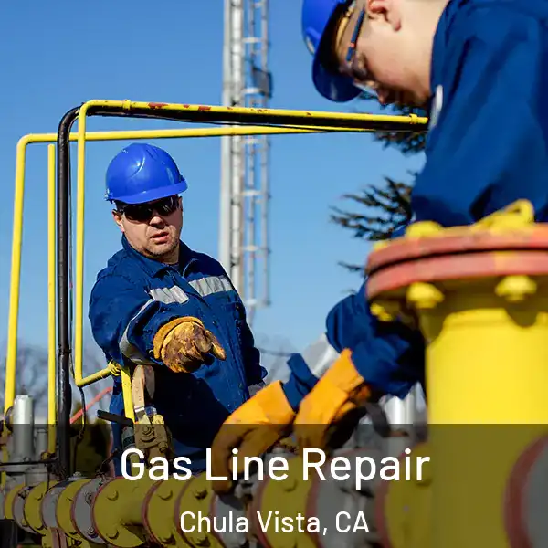  Gas Line Repair Chula Vista, CA