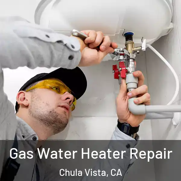  Gas Water Heater Repair Chula Vista, CA