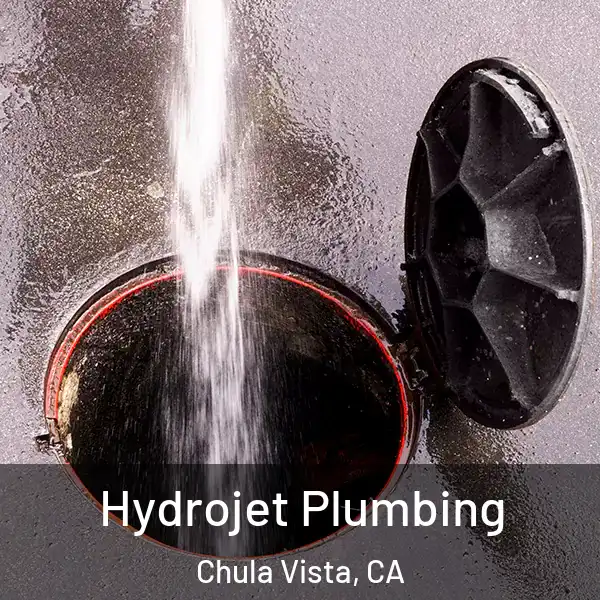  Hydrojet Plumbing Chula Vista, CA