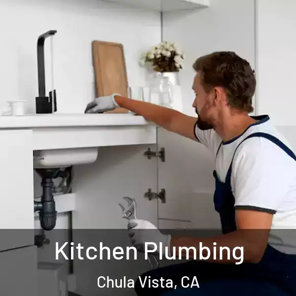  Kitchen Plumbing Chula Vista, CA