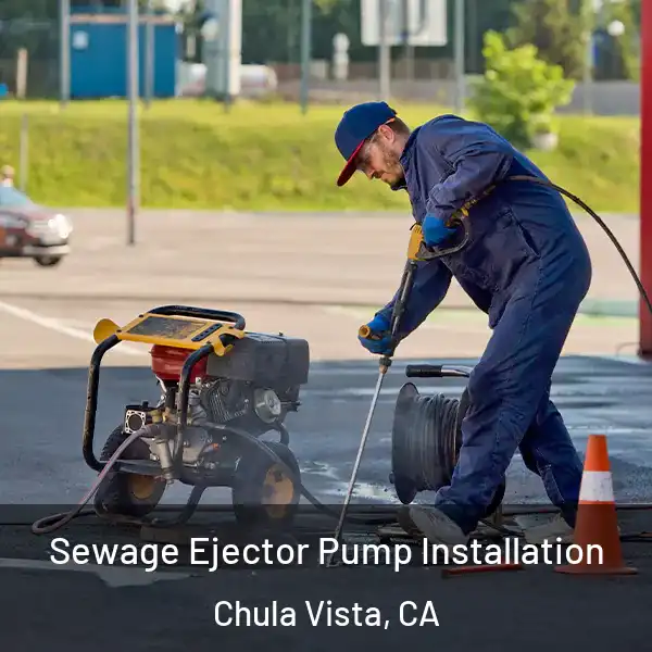  Sewage Ejector Pump Installation Chula Vista, CA