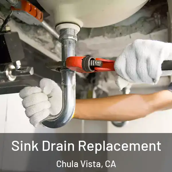  Sink Drain Replacement Chula Vista, CA