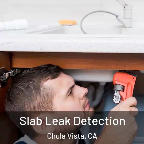  Slab Leak Detection Chula Vista, CA